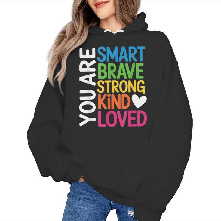 You Are SMART BRAVE STRONG KIND LOVED MOTIVATION TEACHER KID Women's Hoodie