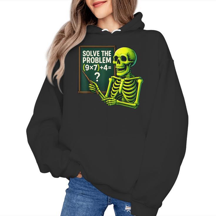 Solve The Problem Skeleton Teacher Halloween Math Six Seven Women's Hoodie