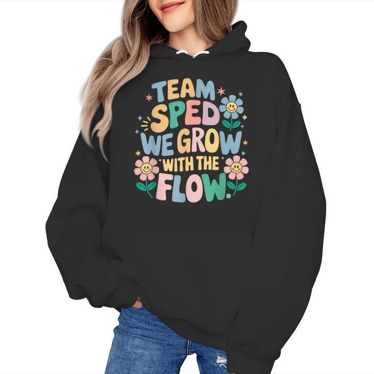 Special Education Teacher Team SPED Grow With The Flow Women's Hoodie