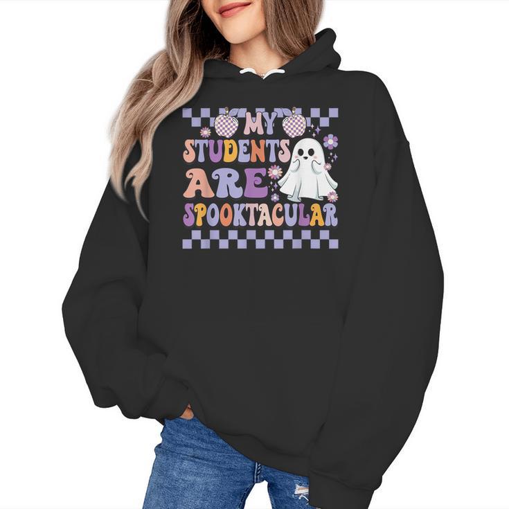 My Students Are Spooktacular Teacher Halloween Vibes Women's Hoodie