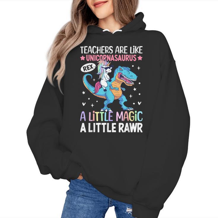 T Rex Dinosaur Unicorn Teachers Are Like Unicornasaurus Rex Women's Hoodie