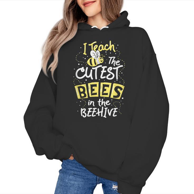 I Teach The Cutest Bees In The Beehive Kindergarten Teacher Women's Hoodie