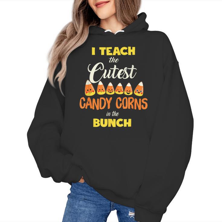 I Teach The Cutest Candy Corn In The Patch Teacher Halloween Women's Hoodie