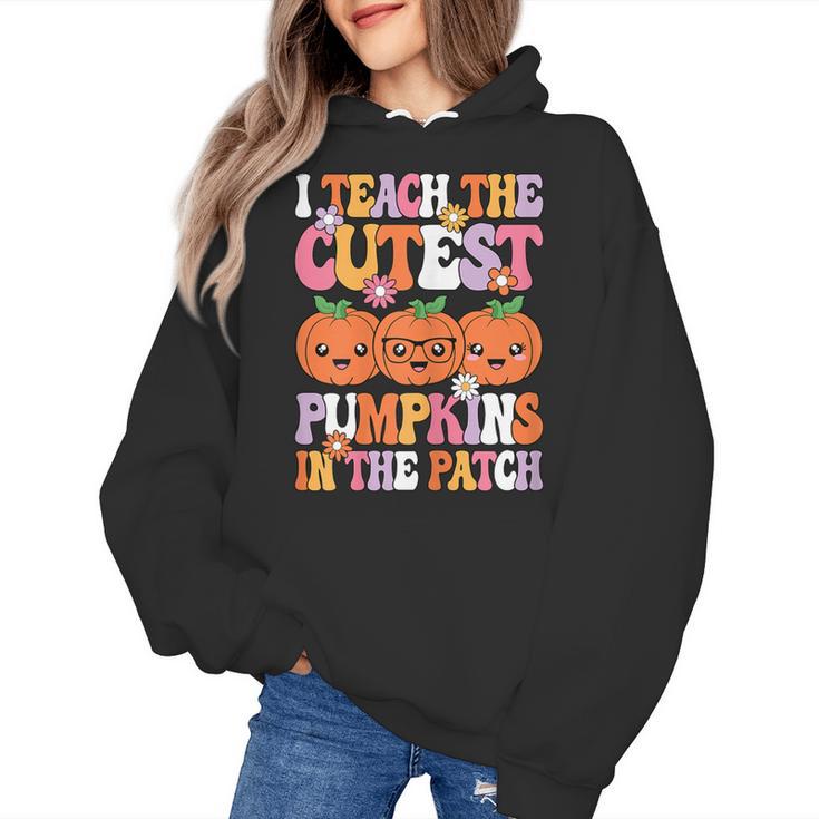 I Teach The Cutest Pumpkins Halloween Fall Teacher Women Women's Hoodie