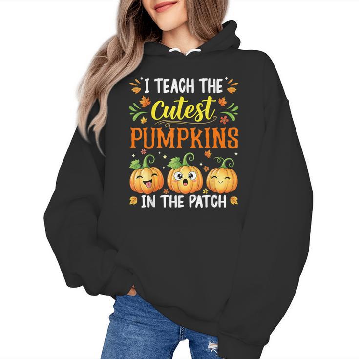 I Teach The Cutest Pumpkins Halloween Teacher Women's Hoodie