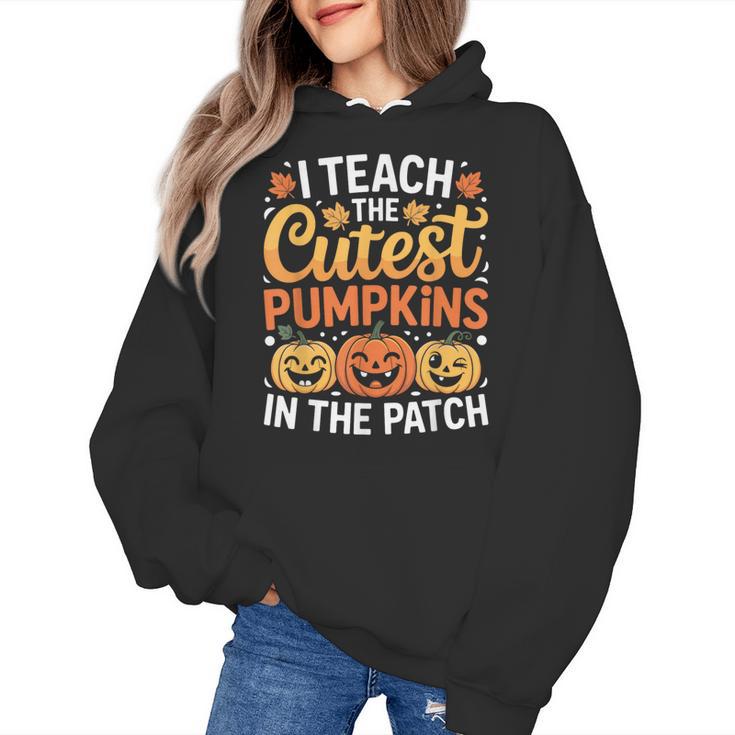 I Teach The Cutest Pumpkins Tshirt Halloween Teacher Women's Hoodie
