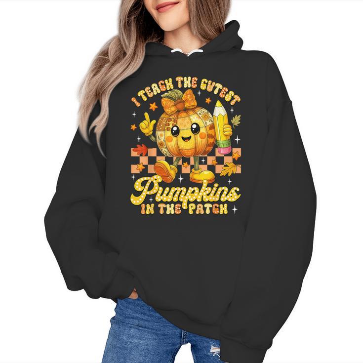 I Teach The Cutest Pumpkins In The Patch Teacher Halloween Women's Hoodie