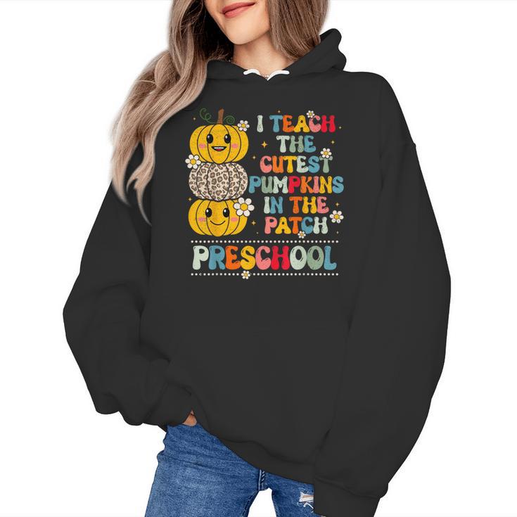I Teach The Cutest Pumpkins Preschool Teacher Halloween Women's Hoodie