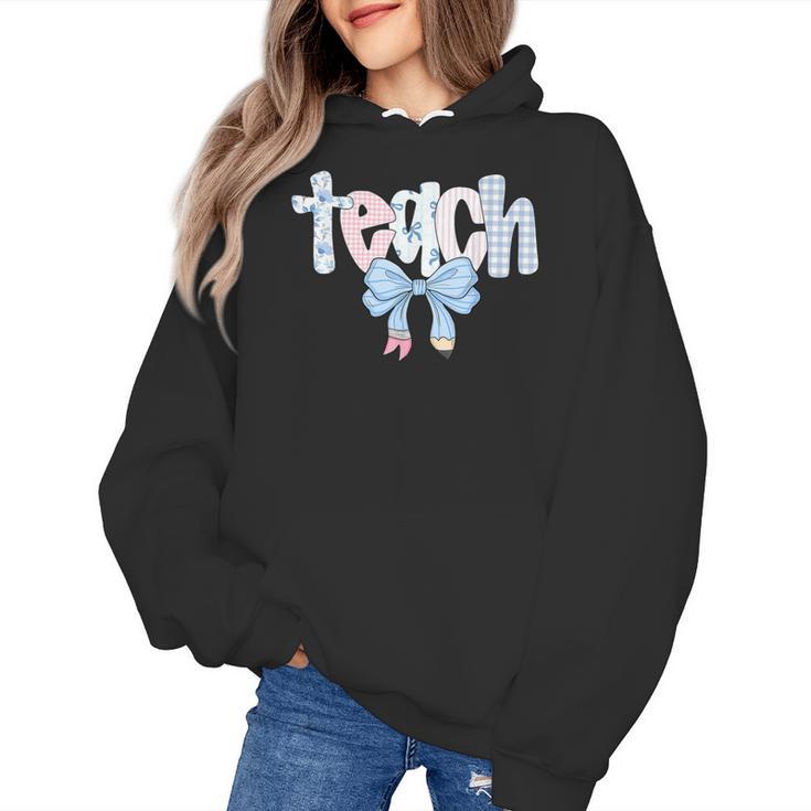 Teach Teacher Coquette Bow Pencil Back To School First Day Women's Hoodie