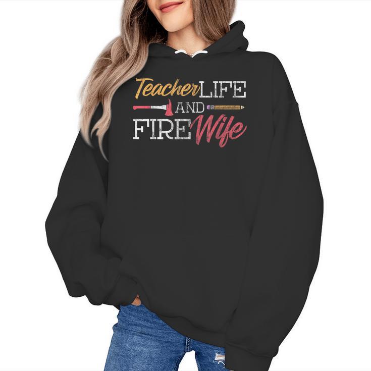 Teacher And Firefighter Wife Shirt Teacher Life Fire Wife Women's Hoodie