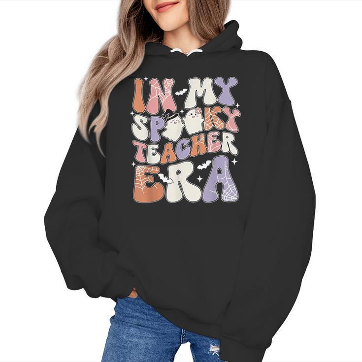 Teacher Halloween In My Spooky Teacher Era Retro Groovy Women's Hoodie