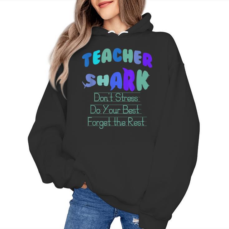 Teacher Shark Don't Stress Do Your Best Forget The Rest Women's Hoodie