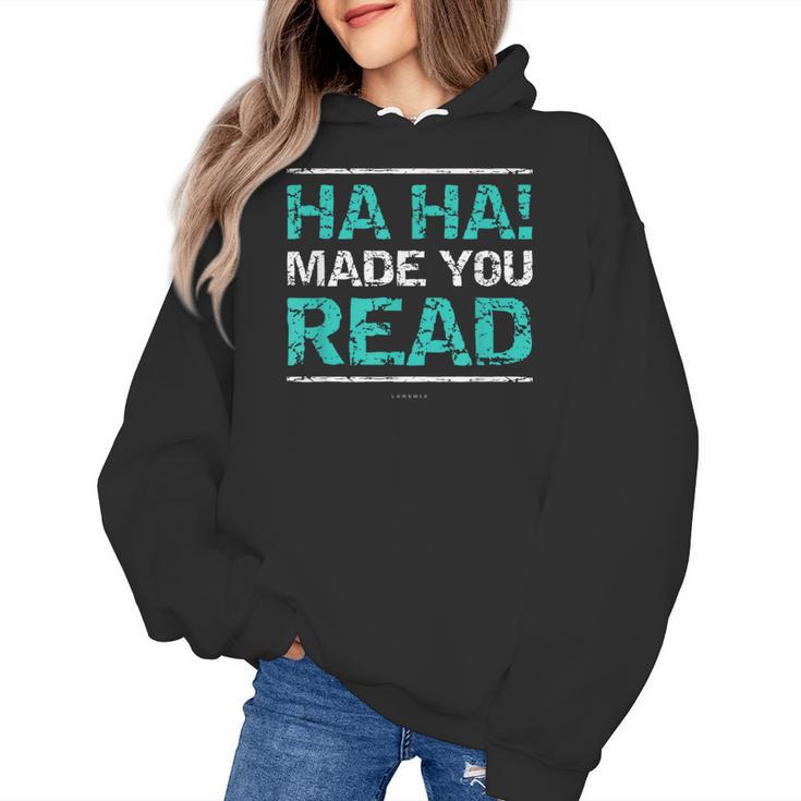 Teacher T Shirts Ha Ha Made You Read Shirt Women's Hoodie