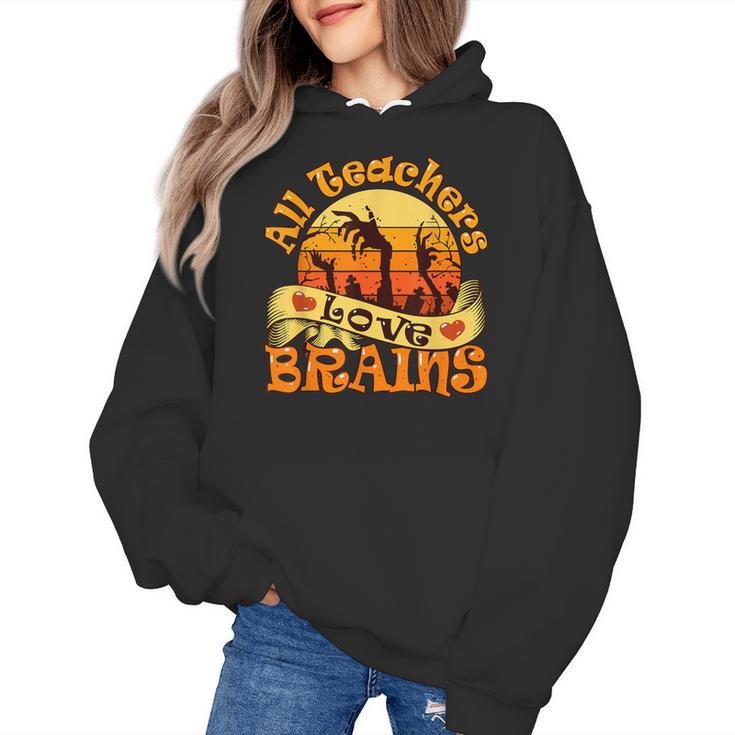 Teacher All Teachers Love Brains Halloween Party Women's Hoodie
