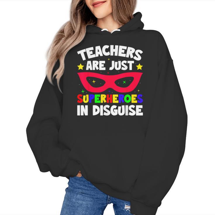 Teachers Are Just Superheroes In Disguise School Women's Hoodie