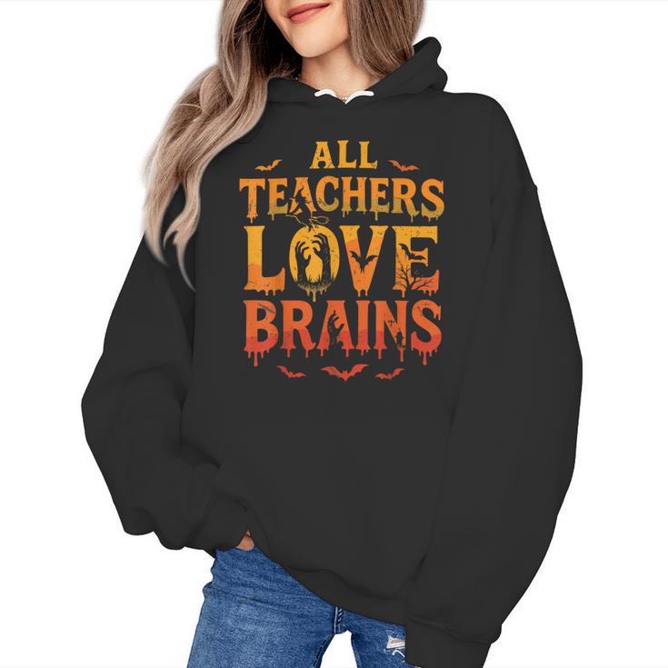 All Teachers Love Brains Shirt Halloween Teacher Women's Hoodie