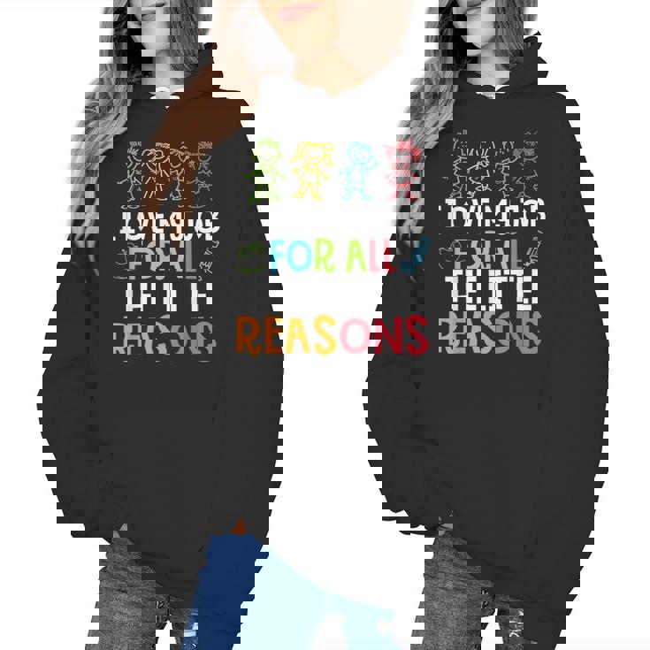 Teachers I Love My Job For All The Little Reasons Teacher Women&#x27;s Hoodie, trending gift