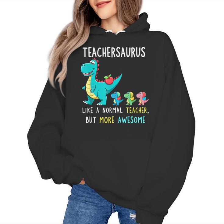 Teachersaurus Like A Normal Teacher But More Awesome Women's Hoodie