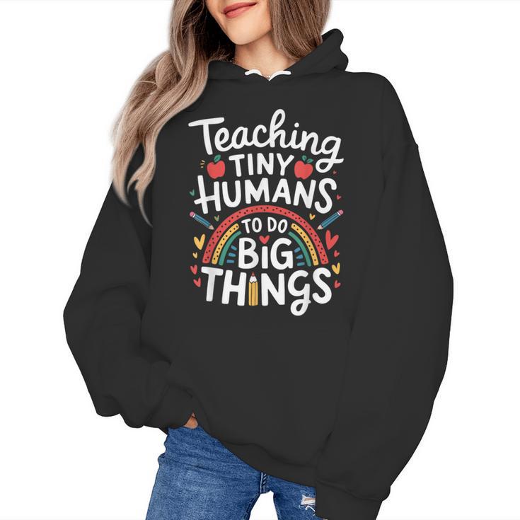 Teaching Tiny Humans Big Things I Teacher Women's Hoodie
