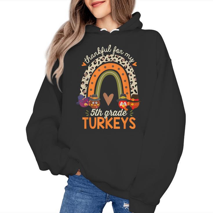 Thankful For My 5th Grade Turkeys Thanksgiving Teacher Women's Hoodie