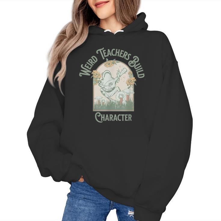 Weird Teachers Build Character- Teacher's Day Women's Hoodie