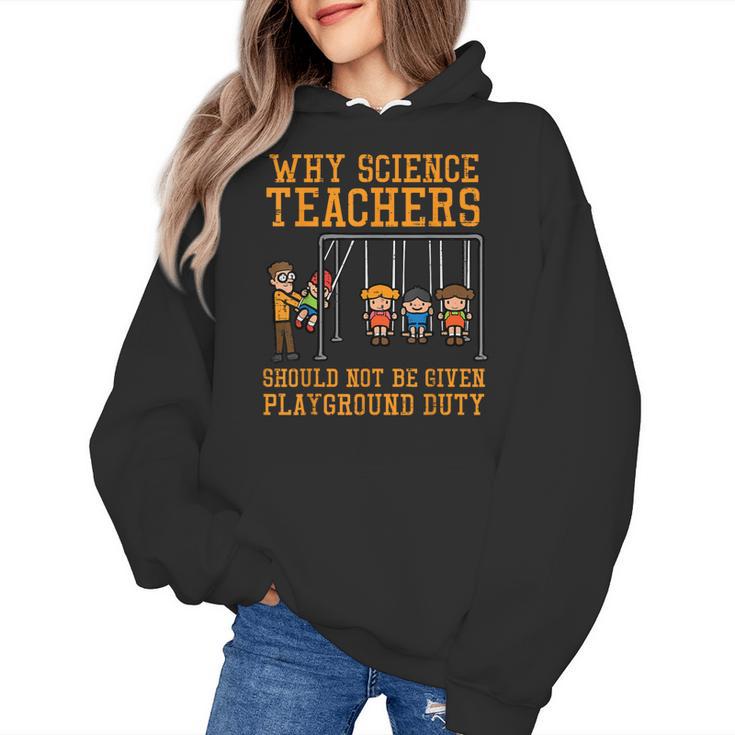 Why Science Teachers Not Given Playground Duty Men Women Women's Hoodie, Science Teacher Gifts, trending gift Why Science Teachers Not Given Playground Duty Men Women Women's Hoodie, Science Teacher Gifts, trending gift
