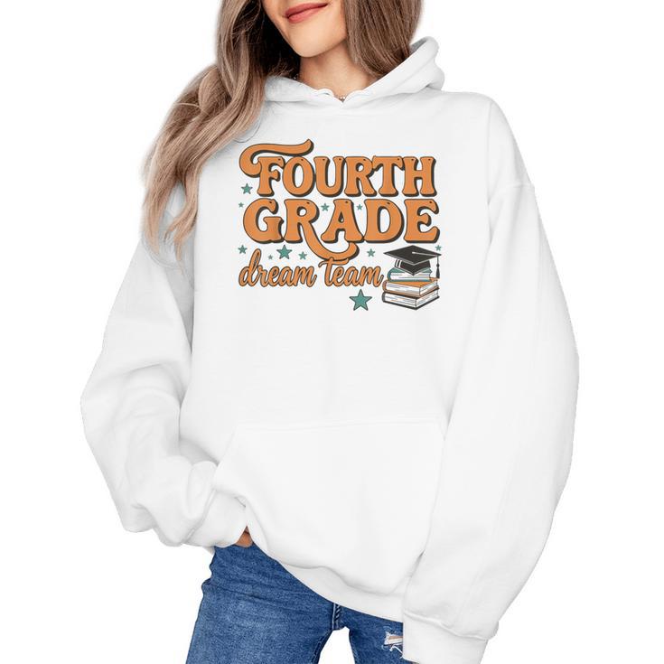 4th Grade Back To School Fourth Grade Dream Team Teacher Women's Hoodie