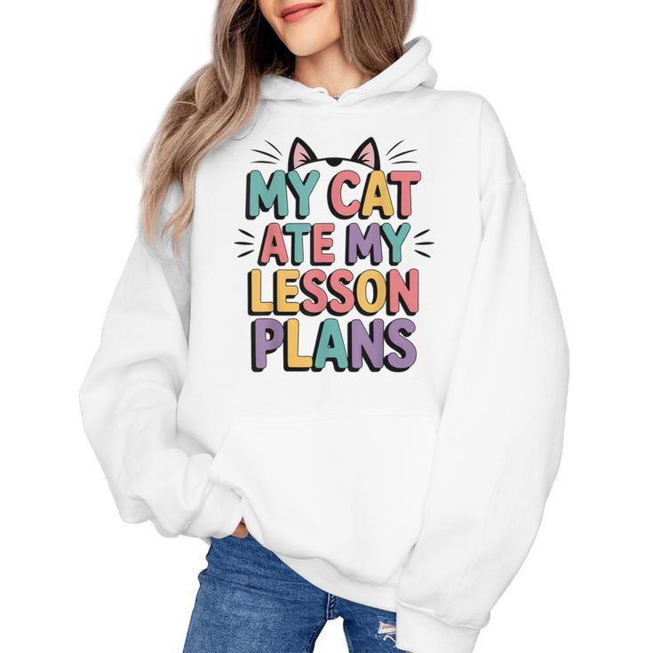 My Cat Ate My Lesson Plans Teacher Cat Humor Women's Hoodie, trending gift My Cat Ate My Lesson Plans Teacher Cat Humor Women's Hoodie, trending gift