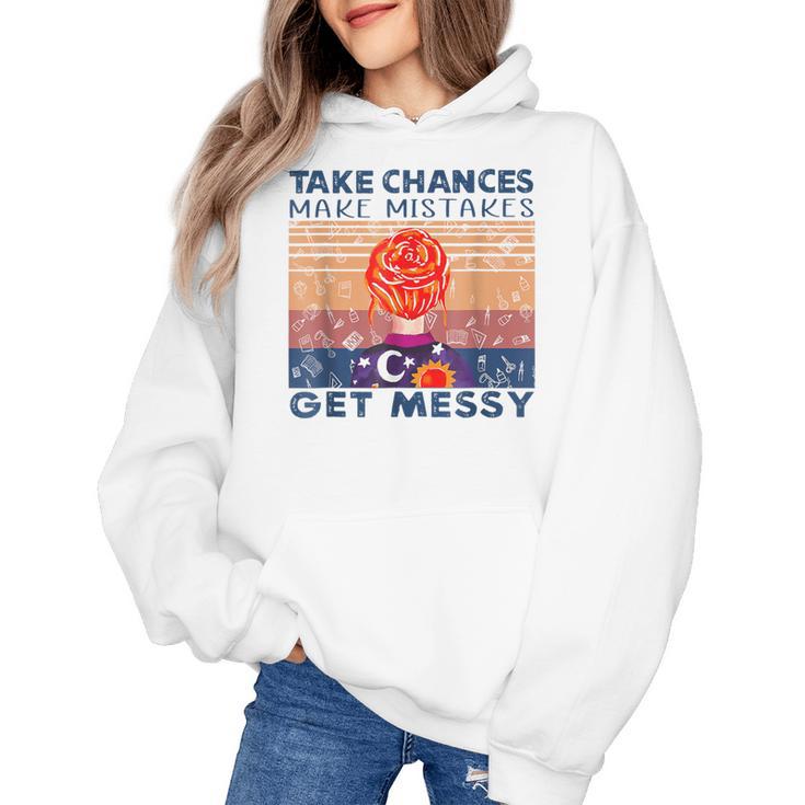 Take Chances Make Mistakes Get Messy Vintage Teacher Life Women's Hoodie