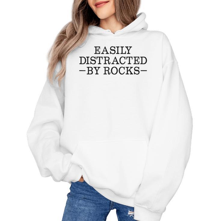Easily Distracted By Rocks Rock Lover Geology Teacher Women's Hoodie