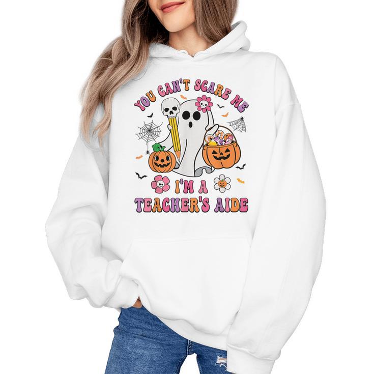 Halloween You Can't Scare Me I'm A School Teacher's Aide Women's Hoodie