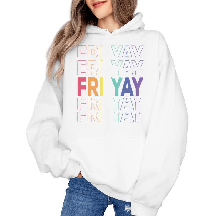 Happy Fri Yay Teacher Friday Saying Women's Hoodie