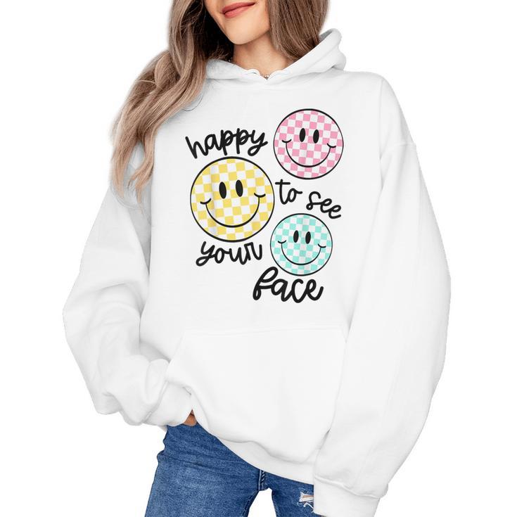 Happy To See Your Face Smile Face Teacher Back To School Women's Hoodie