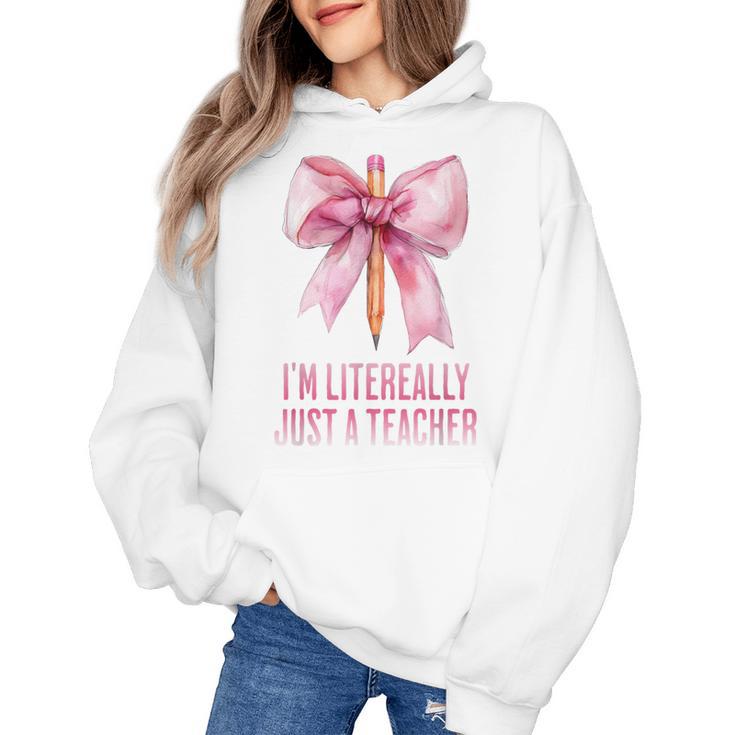 I'm Literally Just a Teacher Pencil Coquette Bow School Women's Hoodie