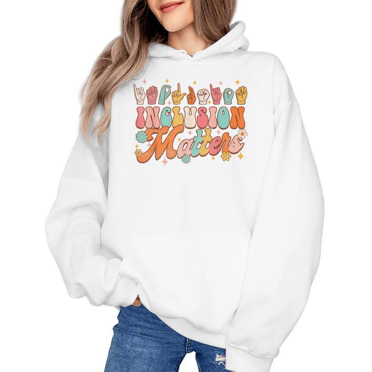 Inclusion Matters Groovy American Sign Language ASL Teacher For Men Women Women's Hoodie