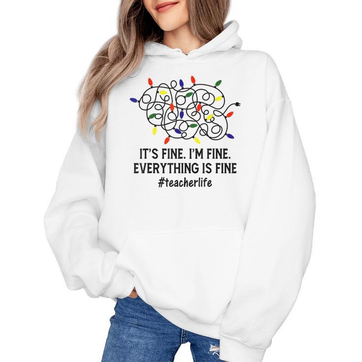 It's Fine I'm Fine Christmas Lights Teacher Xmas Women's Hoodie