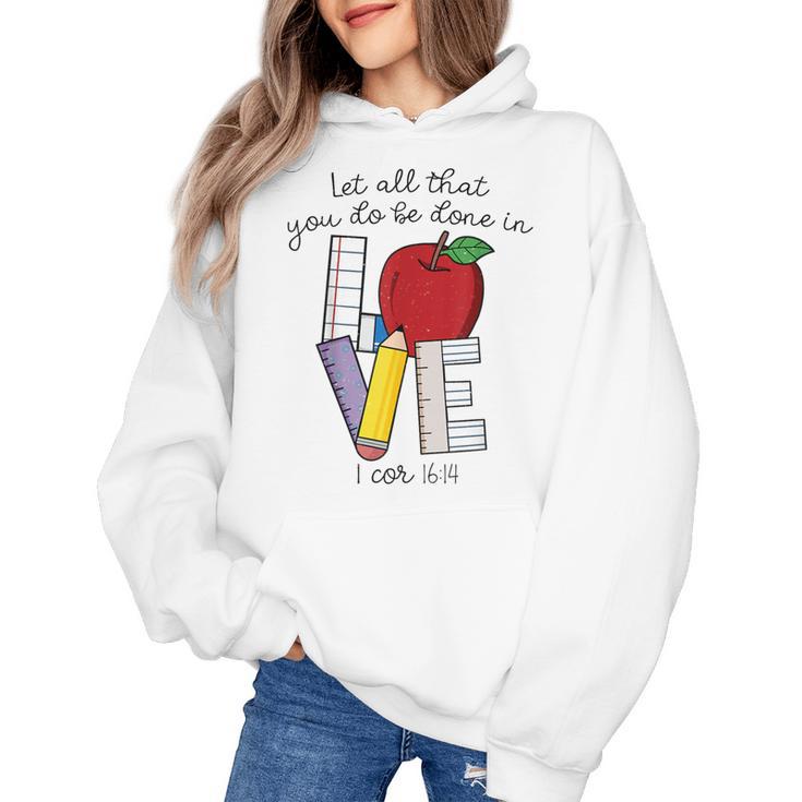 Let All That You Do Be Done In Love Christian Teacher Women's Hoodie