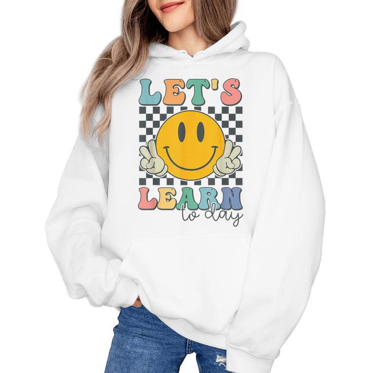 Let's Learn Today Smile Face Back To School For Teacher Kids Women's Hoodie