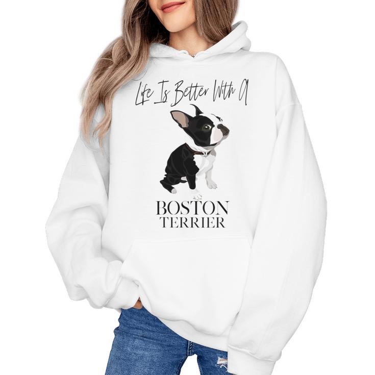 Life Is Better With A Boston Terrier Dog For Lover Women's Hoodie