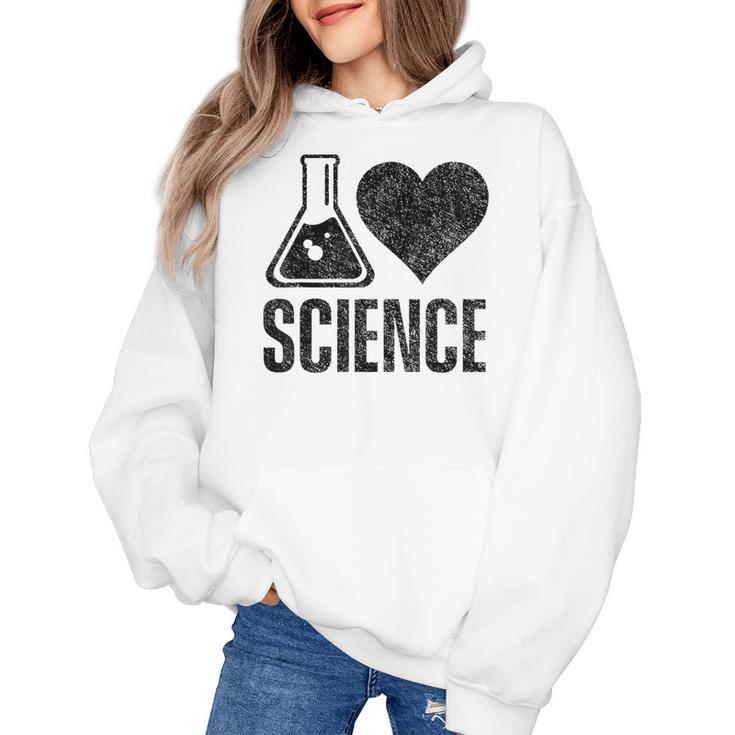 I Love Science Lover Teacher Scientist Sciences Women's Hoodie