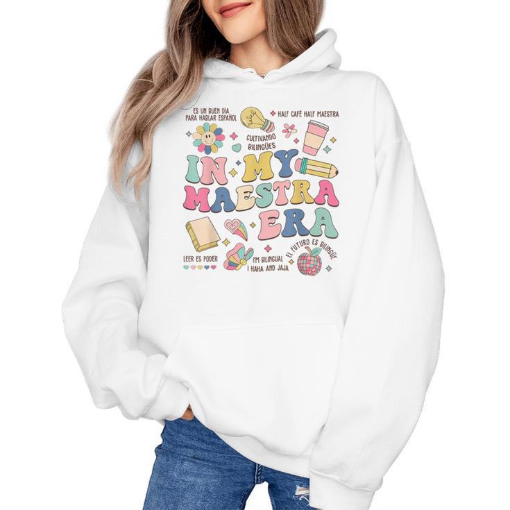 In My Maestra Era Spanish Bilingual Teacher First Day Women's Hoodie, trending gift In My Maestra Era Spanish Bilingual Teacher First Day Women's Hoodie, trending gift