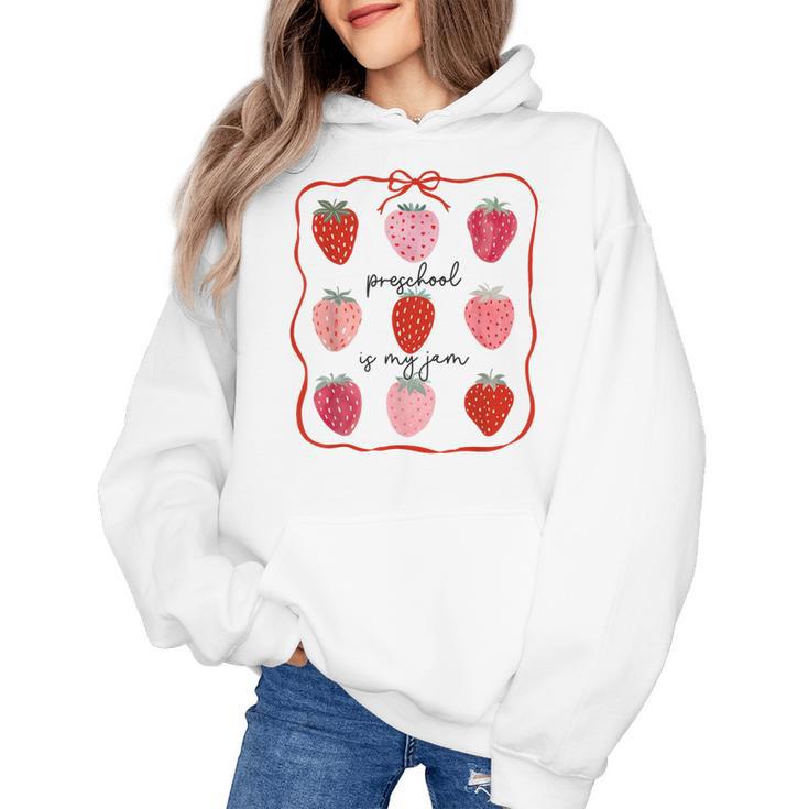 Preschool Is My Jam Strawberry Teacher First Day Of School Women's Hoodie