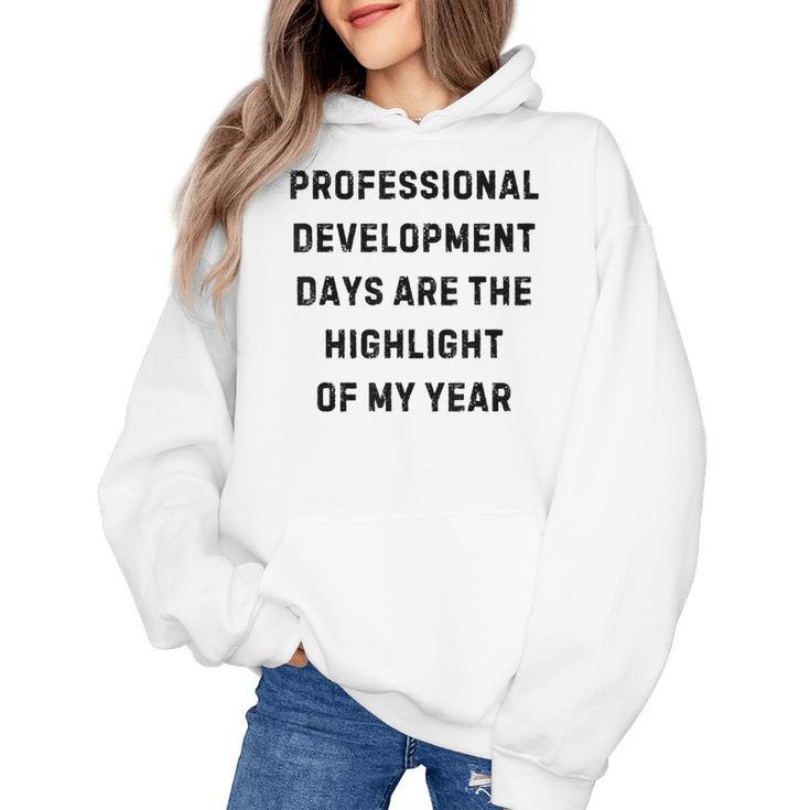 Professional Development Days Teacher Lie Party Women's Hoodie