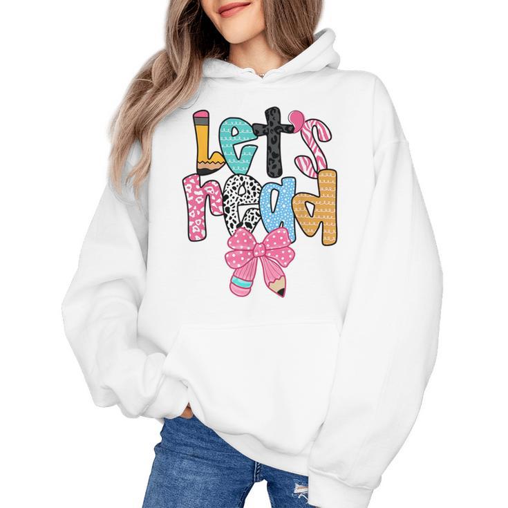 Lets Read Reading Teacher Back To School Literacy Pencil Bow Women's Hoodie