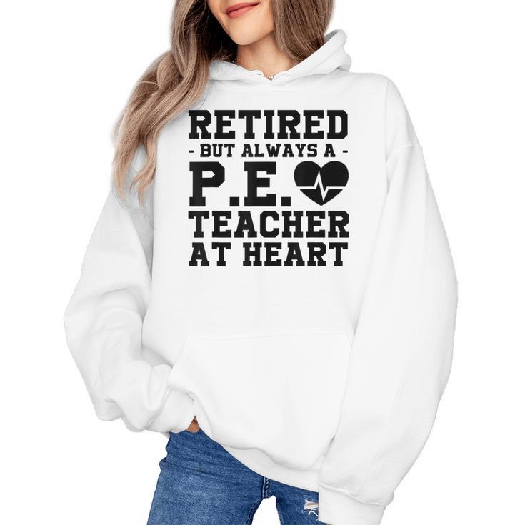 Retirement But Always A Pe Teacher At Heart Pride Shirt Women's Hoodie