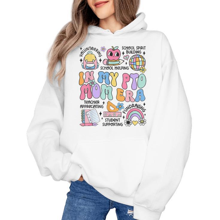 Retro In My PTO Mom Era Parent Organization Team Teacher Women's Hoodie