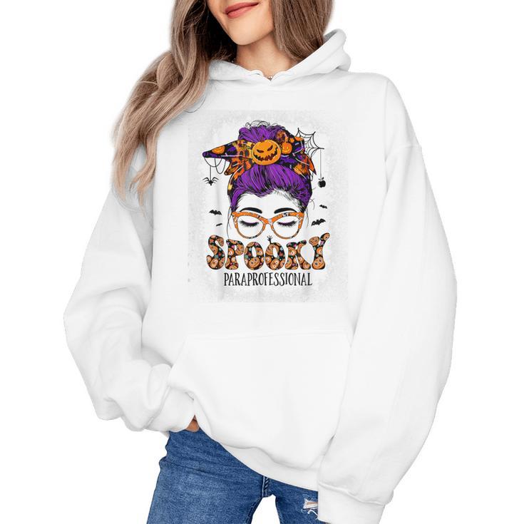 Spooky Paraprofessional Life Halloween Messy Bun Teacher For Men Women Women's Hoodie