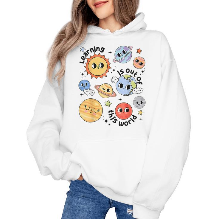 Teacher Space Science Learning Is Out Of World Solar System Women's Hoodie
