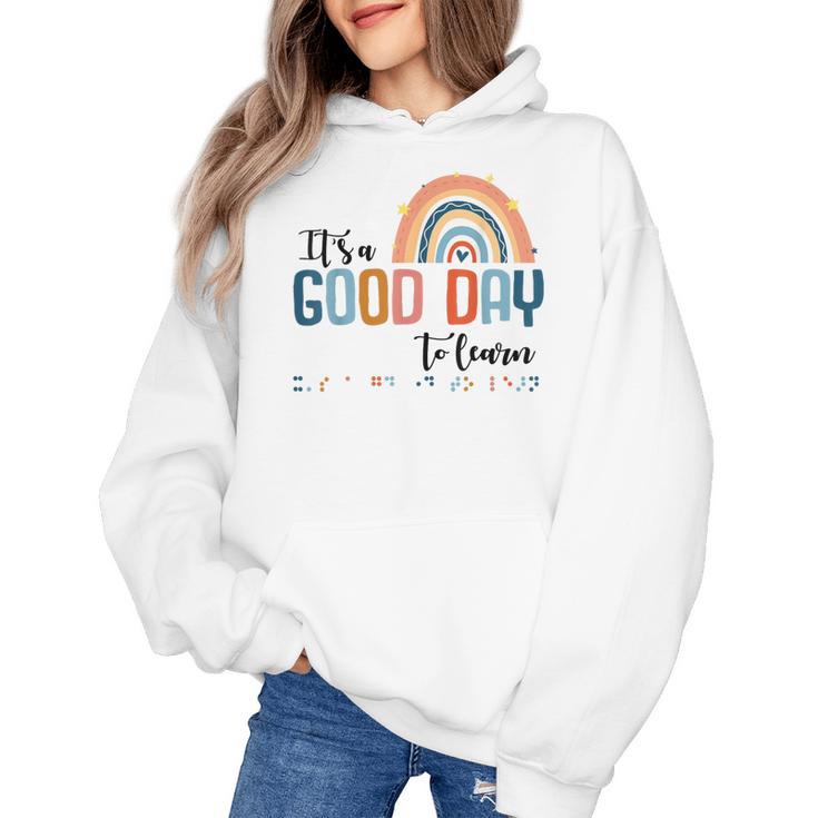 Teacher Of Visually Impaired Braille A Good Day To Learn Women's Hoodie