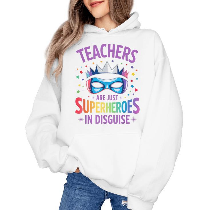 Teachers Are Just Superheroes In Disguise Back To School Women's Hoodie